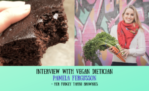 Interview with Vegan Registered Dietician: Pamela Fergusson + Tahini Brownies