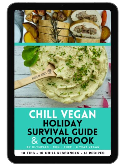 CHILL VEGAN HOLIDAY SURVIVAL GUIDE & COOKBOOK